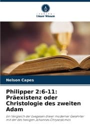 Cover von Philipper 2:6-11: Präexistenz oder Christologie des zweiten Adam