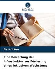 Cover von Eine Bewertung der Infrastruktur zur Förderung eines inklusiven Wachstums