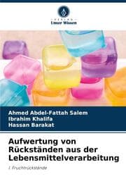 Cover von Aufwertung von Rückständen aus der Lebensmittelverarbeitung