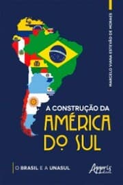 Cover von A Construção da América do Sul: O Brasil e a Unasul