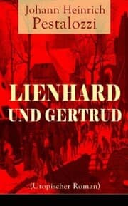 Cover von Lienhard und Gertrud (Utopischer Roman)