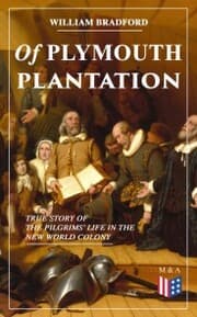 Cover von Of Plymouth Plantation - True Story of the Pilgrims' Life in the New World Colony