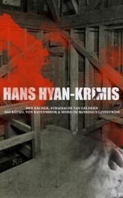 Cover von Hans Hyan-Krimis: Der Rächer, Das Rätsel von Ravensbrok & Mord im Bankhaus Lindström