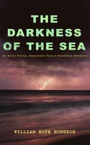 Cover von THE DARKNESS OF THE SEA: 20+ Horror Stories, Supernatural Tales & Fantastical Adventures