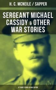 Cover von SERGEANT MICHAEL CASSIDY & OTHER WAR STORIES: 67 Short Stories in One Edition