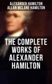 Cover von THE COMPLETE WORKS OF ALEXANDER HAMILTON
