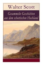 Cover von Gesammelte Geschichten aus dem schottischen Hochland
