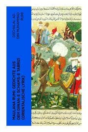 Cover von Maulana Rumi: Gedichte aus dem Diwan-e Schams-e Tabrizi (Orientalische Lyrik)