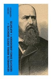 Cover von Gesammelte Werke: Erste Gedichte + Gedichte eines Lebendigen + Aufsätze