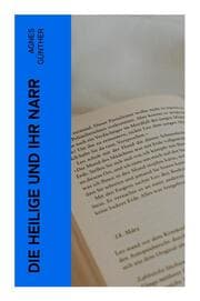 Cover von Die Heilige und ihr Narr