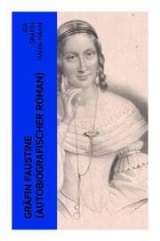 Cover von Gräfin Faustine (Autobiografischer Roman)
