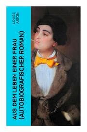 Cover von Aus dem Leben einer Frau (Autobiografischer Roman)