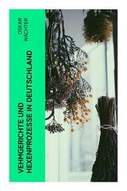 Cover von Vehmgerichte und Hexenprozesse in Deutschland