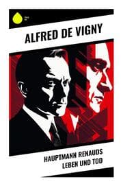 Cover von Hauptmann Renauds Leben und Tod
