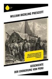 Cover von Geschichte der Eroberung von Peru