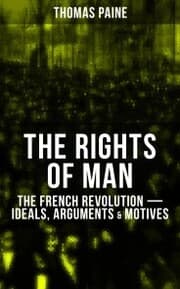 Cover von THE RIGHTS OF MAN: The French Revolution - Ideals, Arguments & Motives