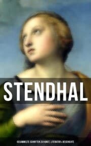 Cover von Stendhal: Gesammelte Schriften zu Kunst, Literatur & Geschichte