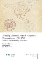 Cover von México y Venezuela en las Conferencias Panamericanas (1901-1910)