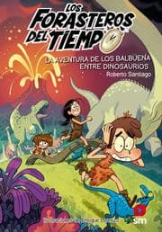 Cover von Los Forasteros del Tiempo 6: La aventura de los Balbuena entre dinosaurios
