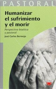 Cover von Humanizar el sufrimiento y el morir