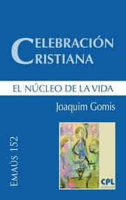 Cover von Celebración cristiana, el núcleo de la vida