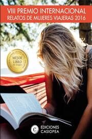 Cover von VIII Premio Internacional Relatos Mujeres Viajeras 2016