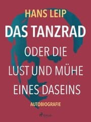 Cover von Das Tanzrad oder Die Lust und Mühe eines Daseins