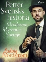 Cover von Petter Svensks historia: Bröderna Persson i Sverige