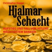 Cover von Hjalmar Schacht - Aufstieg und Fall von Hitlers mächtigstem Bankier