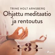 Cover von Ohjattu meditaatio ja rentoutus - Osa 3