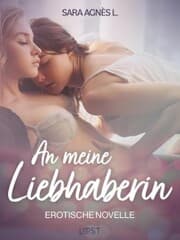 Cover von An meine Liebhaberin - Erotische Novelle