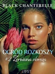 Cover von Ogród rozkoszy 2: Zerwana obro¿a - opowiadanie erotyczne