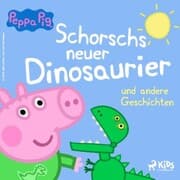Cover von Peppa Wutz - Schorschs neuer Dinosaurier und andere Geschichten