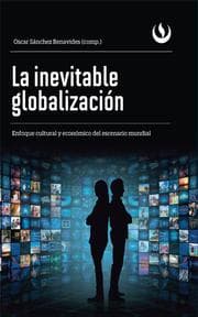 Cover von La inevitable globalización