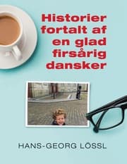 Cover von Historier fortalt af en glad firsårig dansker