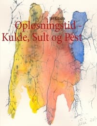 Cover von Opløsningstid - Kulde, Sult og Pest