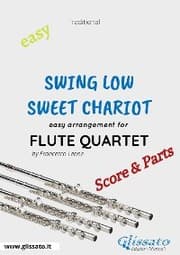 Cover von Swing Low, Sweet Chariot - Easy Flute Quartet (score & parts)