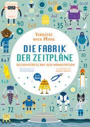 Cover von Die Fabrik der Zeitpläne. Rechenstress auf der Mondstation (Verrückt nach Mathe)