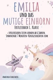 Cover von Erstlesebuch 1. Klasse: Emilia und das mutige Einhorn