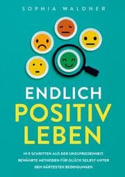 Cover von Endlich positiv leben