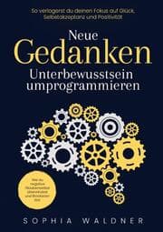 Cover von Neue Gedanken - Unterbewusstsein umprogrammieren