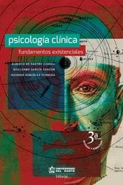 Cover von Psicología clínica. Fundamentos Existenciales. 3a Edición