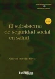 Cover von El subsistema de seguridad social en salud e edición. Serie de investigaciones en derecho laboral N. 18