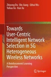 Cover von Towards User-Centric Intelligent Network Selection in 5G Heterogeneous Wireless Networks