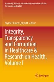 Cover von Integrity, Transparency and Corruption in Healthcare & Research on Health, Volume I