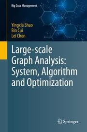 Cover von Large-scale Graph Analysis: System, Algorithm and Optimization