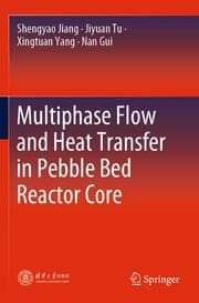 Cover von Multiphase Flow and Heat Transfer in Pebble Bed Reactor Core