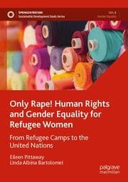 Cover von Only Rape! Human Rights and Gender Equality for Refugee Women