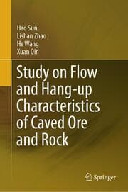 Cover von Study on Flow and Hang-up Characteristics of Caved Ore and Rock