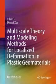 Cover von Multiscale Theory and Modeling Methods for Localized Deformation in Plastic Geomaterials